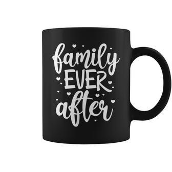 Family Ever After Adoption Foster Mom Dad Gotcha Day Coffee Mug | Mazezy
