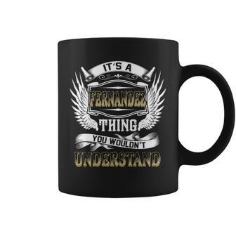 Family Name Fernandez Thing Wouldnt Understand Coffee Mug - Seseable