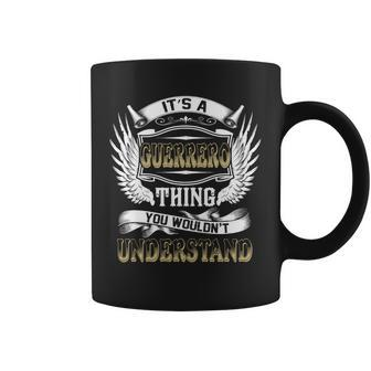 Family Name Guerrero Thing Wouldnt Understand Coffee Mug - Seseable