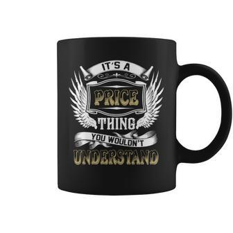 Family Name Price Thing Wouldnt Understand Coffee Mug - Seseable