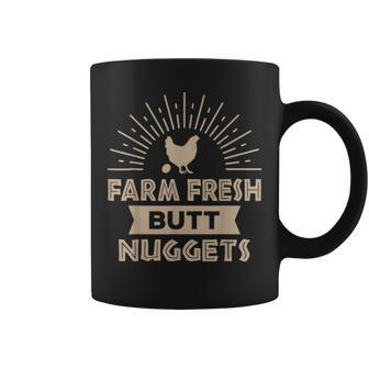 Farm Egg Fresh Butt Nuggets Funny Chicken Egg Gift Coffee Mug | Mazezy
