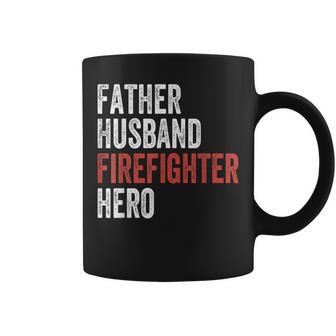 Father Husband Firefighter Hero Dad Fireman Gift Gift For Mens Coffee Mug | Mazezy