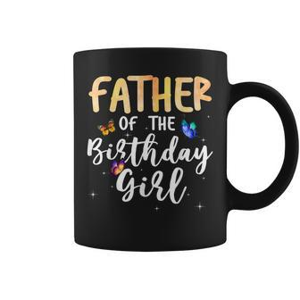 Father Of The Birthday Girl Butterfly Themed Family B Day  Coffee Mug