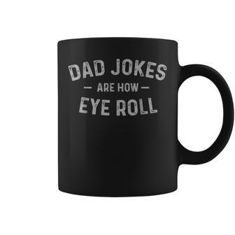 Fathers Day Gift Dad Jokes Are How Eye Roll Funny Vintage Coffee Mug - Thegiftio UK