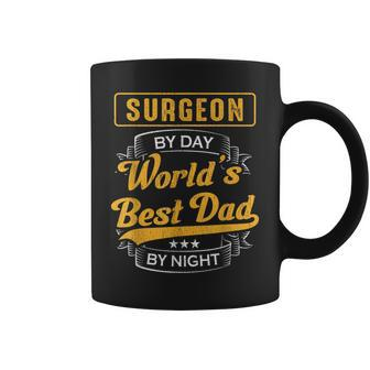 Fathers Day Gift Surgeon By Day Worlds Best Dad Gift For Mens Coffee Mug | Mazezy