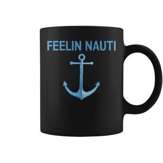 Feeling Nauti Funny Sailing Boating T Gift Coffee Mug | Mazezy