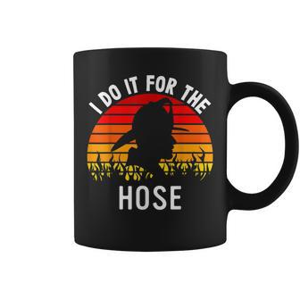 Firefighter Appreciation Gift Do It For The Hose Funny Fire Coffee Mug - Seseable