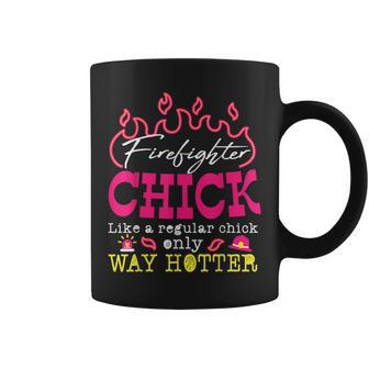 Firefighter Chick Funny Fire Fighter Women Humor Gift Coffee Mug - Seseable