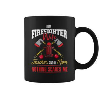 Firefighter Wife Mom Teacher Mom Firefighter Wife Gift Coffee Mug - Seseable