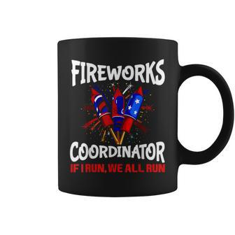 Fireworks Coordinator If I Run We All Run Funny 4Th Of July Coffee Mug - Thegiftio UK
