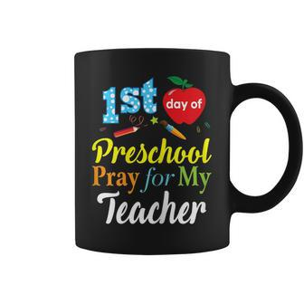 First Day Of Preschool Pray For My Teacher Coffee Mug | Mazezy