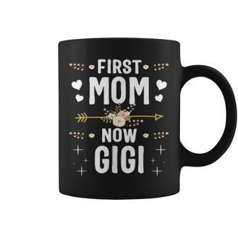 First Mom Now Gigi New Gigi Mothers Day Gifts 1805 Coffee Mug - Seseable