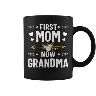 First Mom Now Grandma New Grandma Mothers Day Gifts Coffee Mug - Seseable