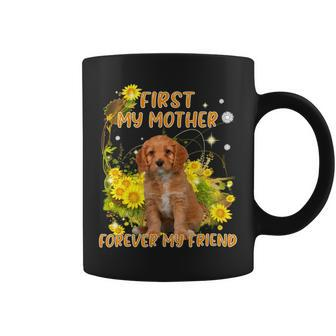 First My Mother Forever My Friend Mothers Day Dog Mom V5 Coffee Mug - Monsterry DE