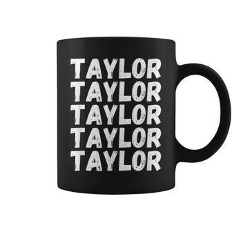 First Name Taylor - Funny Modern Repeated Text Retro Coffee Mug | Mazezy