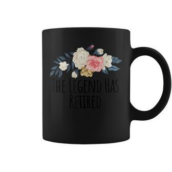 Floral Flowers Funny The Legend Has Retired Saying Sarcasm Coffee Mug - Seseable