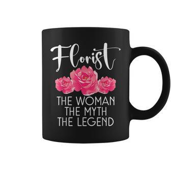 Florist The Woman The Myth The Legend Floral Botanist Flower Coffee Mug - Seseable