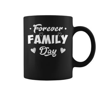 Forever Family Day Matching Family Adoption Tshirt Coffee Mug | Mazezy