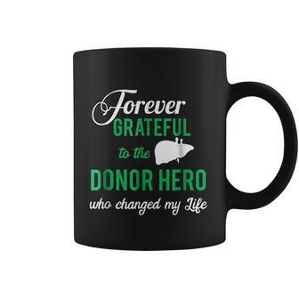Forever Grateful To The Liver Donor Hero Gift Coffee Mug - Thegiftio UK