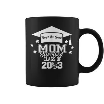 Forget The Grad Mom Survived Class Of 2023 Sarcastic Grad Coffee Mug | Mazezy