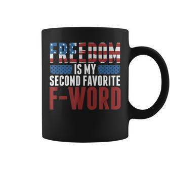 Freedom Is My Second Favorite F-Word Coffee Mug - Seseable