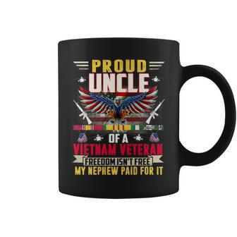 Freedom Isnt Free - Proud Uncle Of A Vietnam Veteran Nephew Coffee Mug - Seseable