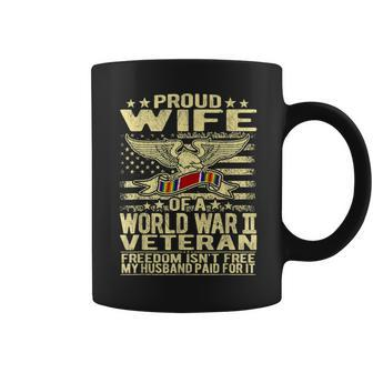 Freedom Isnt Free Proud Wife Of World War 2 Veteran Spouse Coffee Mug - Seseable