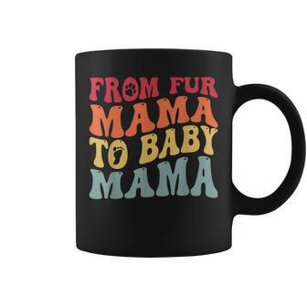 From Fur Mama To Baby Mama Dog Pregnancy  Coffee Mug