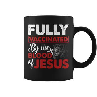 Fully Vaccinated By The Blood Of Jesus Lion God Christian V7 Coffee Mug - Seseable
