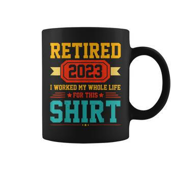 Funny 2023 Retirement Men Dad Retiring Party Humor Lovers Coffee Mug - Seseable