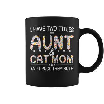 Funny Aunt And Cat Mom Empowering Strong Aunt & Cat Mom Idea Coffee Mug | Mazezy