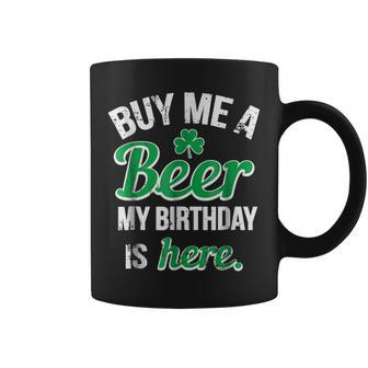 Funny Birthday Saint Patricks Day Buy Me A Beer Coffee Mug | Mazezy CA