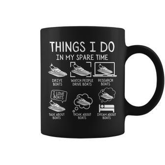 Funny Boat Things I Do In My Spare Time Boating Lovers Coffee Mug - Seseable