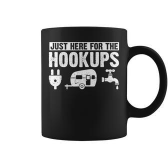 Funny Camping Rv Caravan Motorhome Just Here For The Hookups Coffee Mug - Seseable
