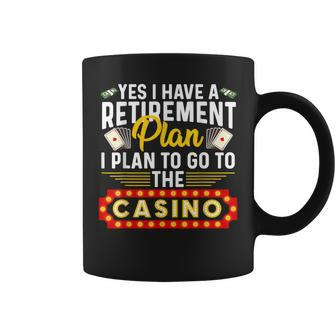 Funny Casino Gift For Men Women Cool Retiree Retirement Plan Coffee Mug | Mazezy