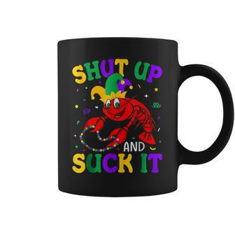 Funny Crawfish Shut Up And Suck It Mardi Gras Fat Tuesdays Coffee Mug - Seseable