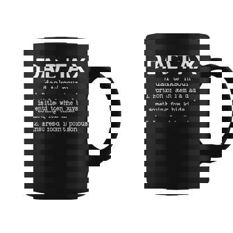 Funny Dad Tax Definition Funny Dad Lover Fathers Day 2023 Coffee Mug - Thegiftio UK