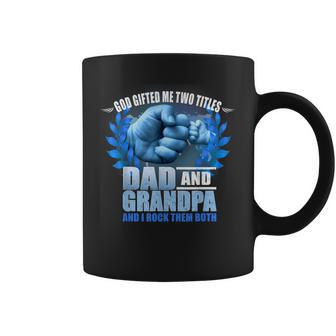 Funny Fathers Day God Gifted Me Two Titles Dad And Grandpa Coffee Mug | Mazezy
