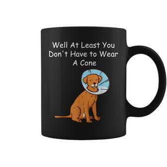 Funny Get Well Soon At Least You Dont Have To Wear A Cone Coffee Mug | Mazezy