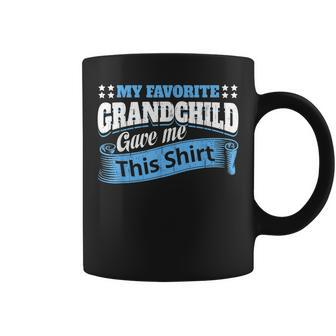 Funny Grandma Grandpa My Favorite Grandchild Gave Me This Coffee Mug | Mazezy