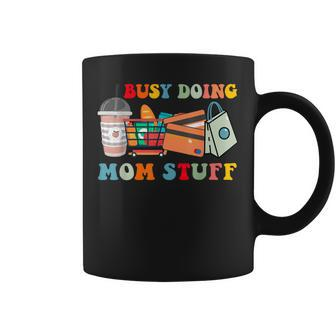 Funny Groovy Mothers Day 2023 Busy Doing Mom Stuff Mom Life Coffee Mug - Thegiftio UK