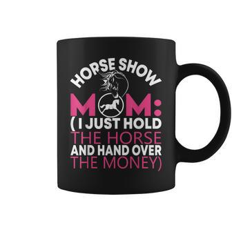 Funny Horse Show For Women Horse Show Mom Coffee Mug | Mazezy