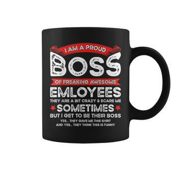 Funny I Am A Proud Boss Of Freaking Awesome Employees Boss Coffee Mug | Mazezy