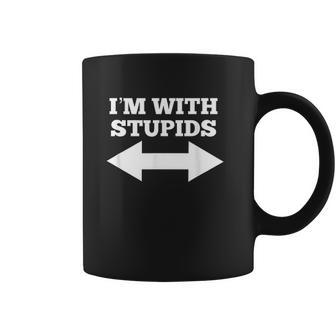 Funny I Am With Stupids And Arrow Pointing Left And Right Coffee Mug - Thegiftio UK