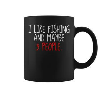 Funny I Like Hunting Fishing And Maybe Like 3 People Long Coffee Mug - Seseable