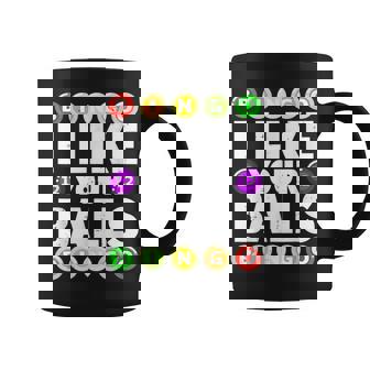 Funny I Like Your Balls Bingo Gambling Womens Mothers Day Coffee Mug | Mazezy