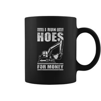 Funny I Run Hoes For Money Construction Excavator Gift Men Coffee Mug - Thegiftio UK