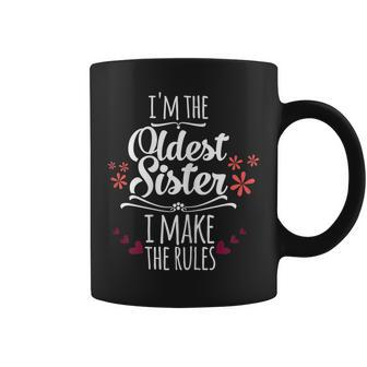 Funny Im The Oldest Sister I Make The Rules Family Siblings Coffee Mug | Mazezy