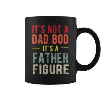 Funny Its Not A Dad Bod Its A Father Figure Dad Bod Joke Coffee Mug | Mazezy