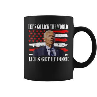 Funny Joe Biden Lets Go Lick The World Lets Get It Done Coffee Mug | Mazezy DE